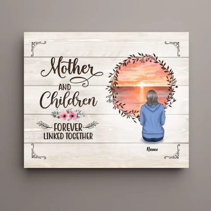 Mother and Children Forever Linked Together - Daughter&Son Personalized Canvas,Gift For Mom
