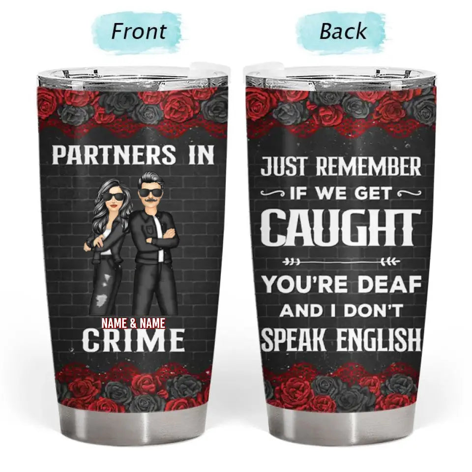 Bestie Partners In Crime If We Get Caught - Personalized Custom Tumbler