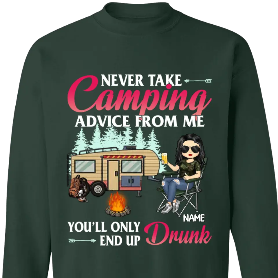 Never Take Camping Advice From Me - Personalized T-shirt, Hoodie, Unisex Sweatshirt