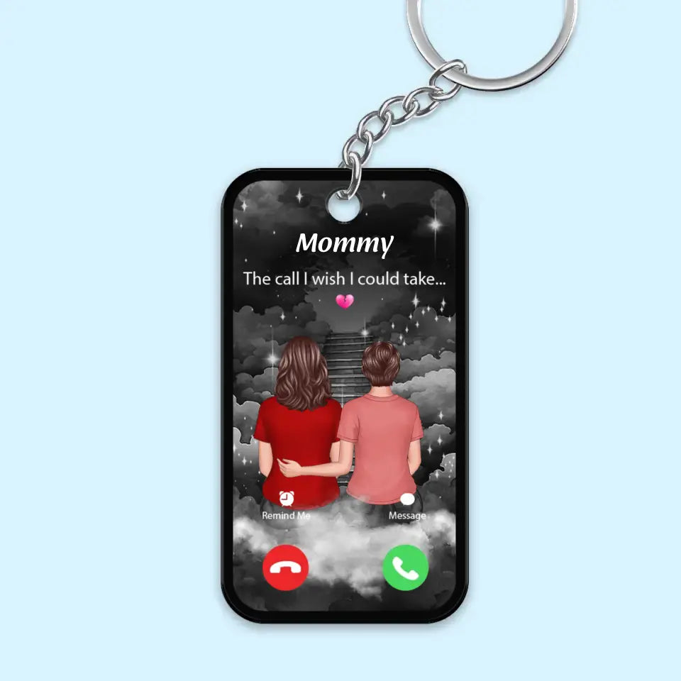 The Call I Wish I Could Take Memorial Sympathy Gift Remembrance Keepsake Personalized Acrylic Keychain