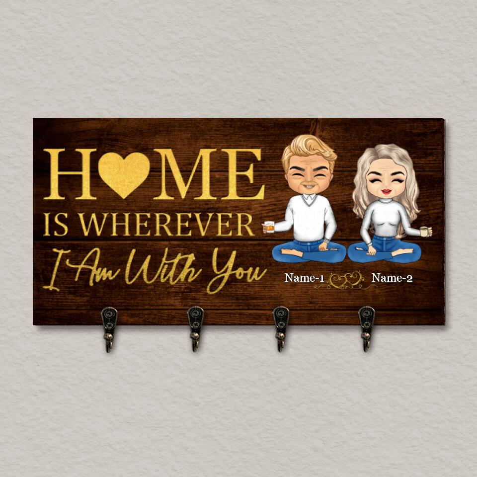 Home Is Wherever I Am With You - Personalized Gift For Couples Wooden Key Hanger
