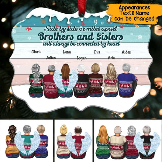 Side By Side Or Miles Apart Brothers And Sisters... - Personalized Christmas Ornament