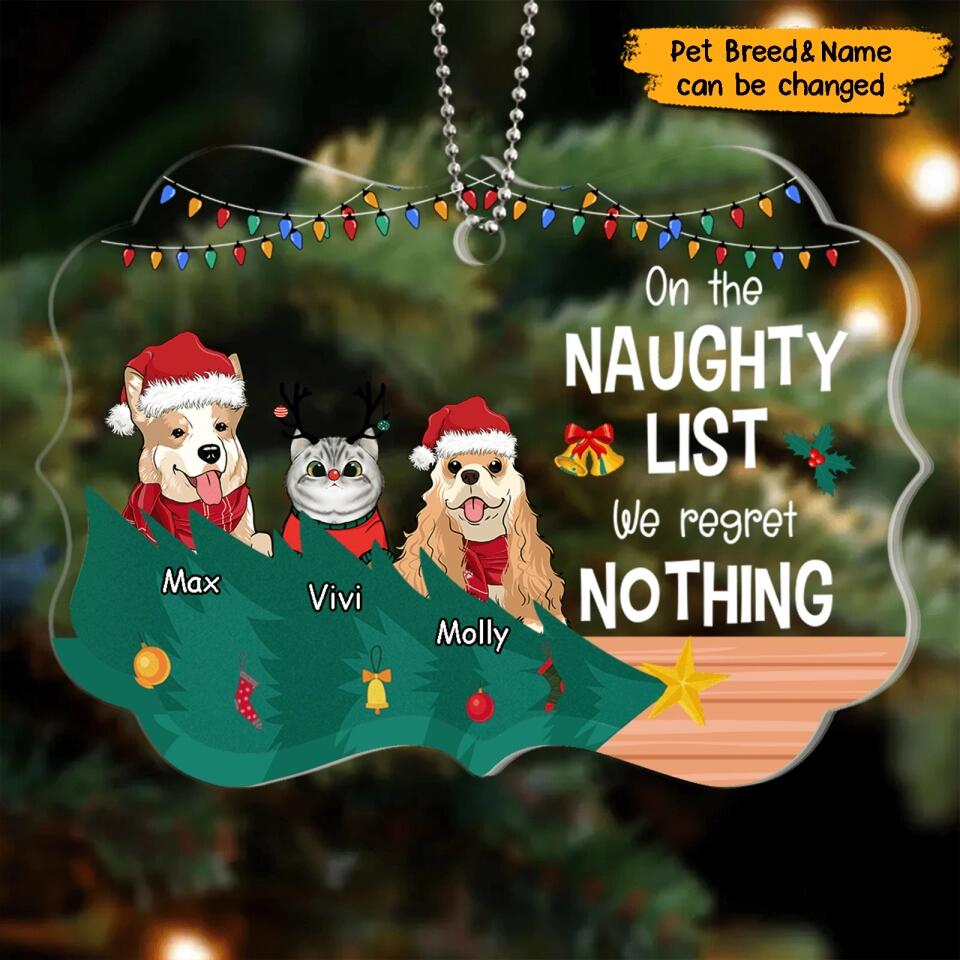 On The Naughty List We Regret Nothing -Personalized Dog/Cat Christmas Acrylic Ornament