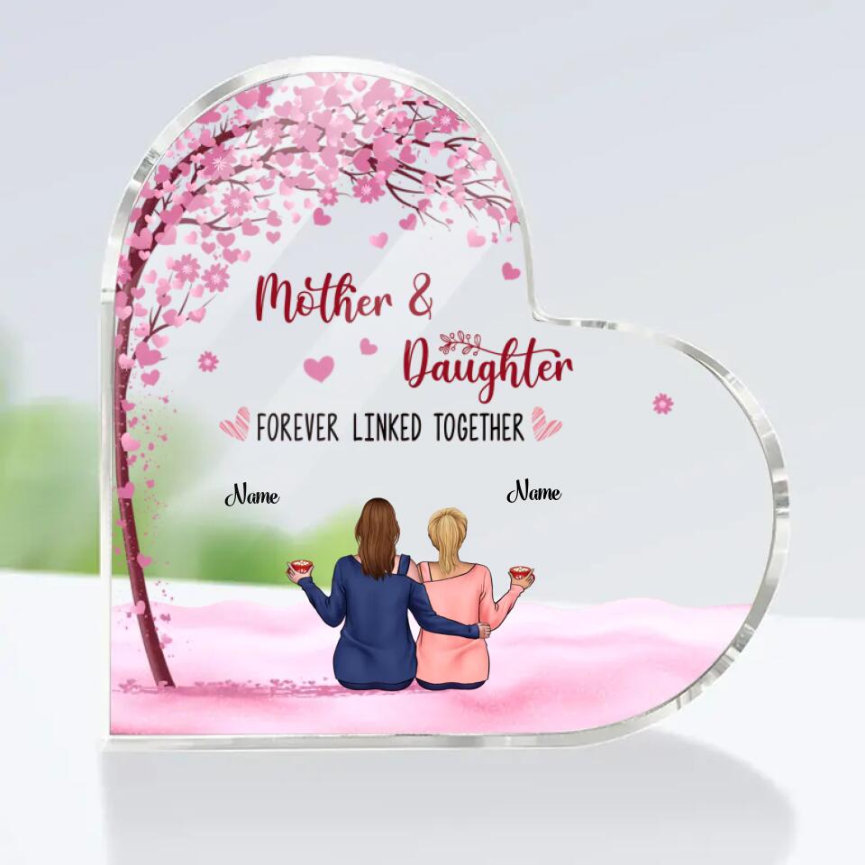 Mother&Daughter Forever Linked Together 
 - Personalized Heart-Shaped Acrylic Plaque