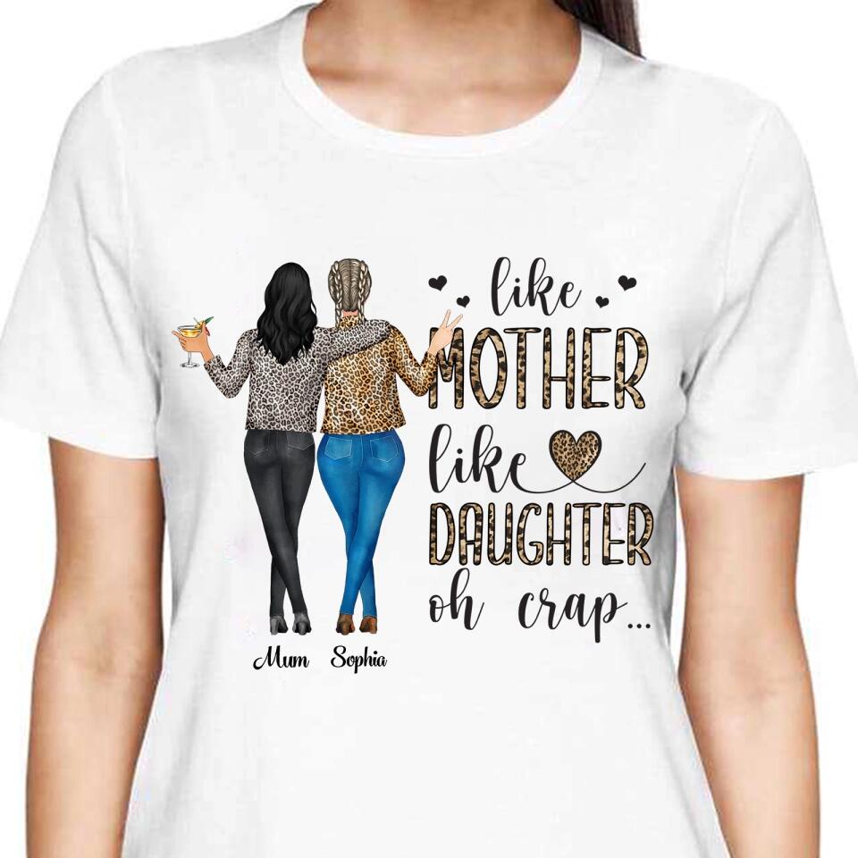 Like Mother Like Daughter Oh Crap - Personalized Shirt - Birthday Gift For  Mother, Daughter, Mom