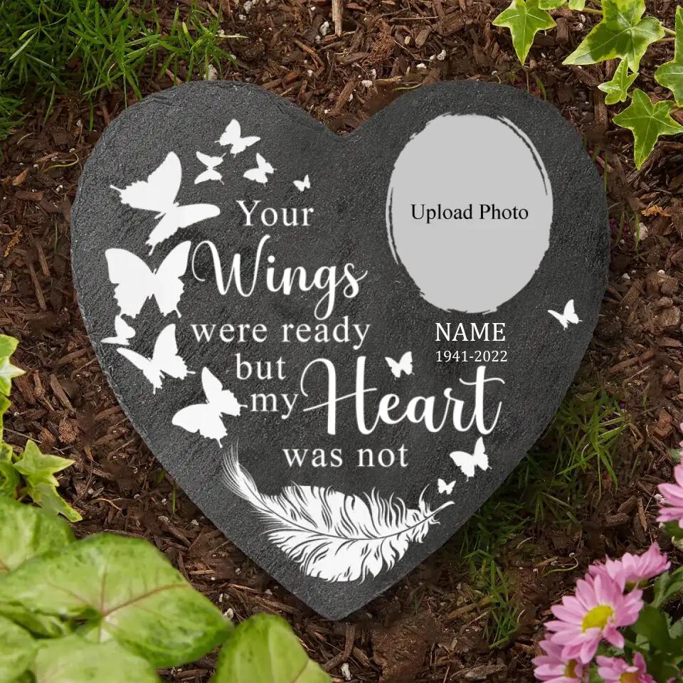 Your Wings Were Ready But My Heart Was Not - 
 Personalized Heart Memorial Stone