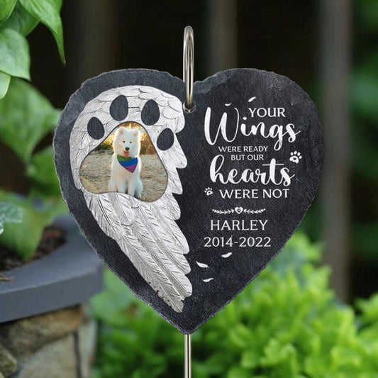 Personalized Memorial Pet Garden Slate & Hook - Your Wings Were Ready But Our Hearts Were Not - Pet Loss, Loss of Dog