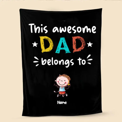 This Awesome Dad Belongs To - Personalized Blanket - Best Gift For Father
