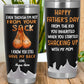 PERSONALIZED MUG: Perfect Father's Day Gift For Dad - Even Though I'm Not From Your Sack I Know You Still Have My Back Tumbler