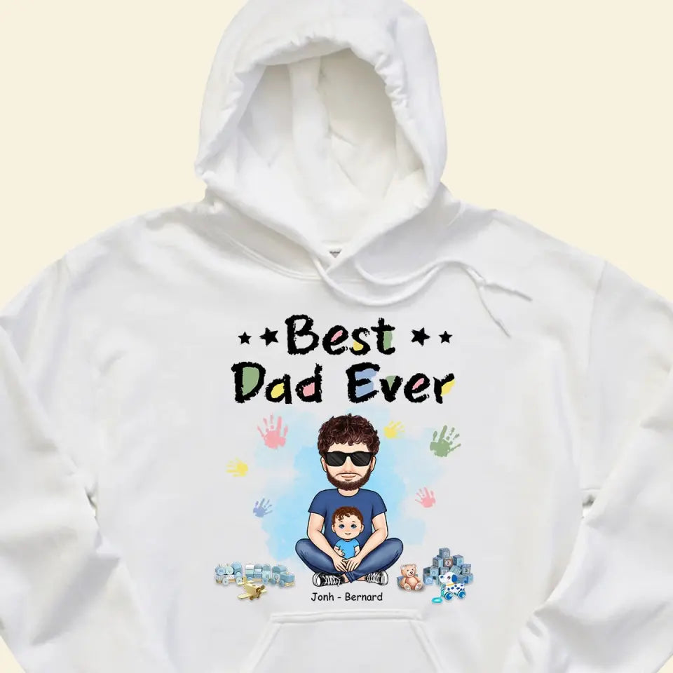 Best Dad Ever - Dad Son Daughter - Personalized Apparel - Gift For Father
