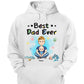 Best Dad Ever - Dad Son Daughter - Personalized Apparel - Gift For Father