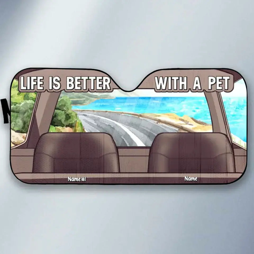 Life Is Better With The Dogs/Cats  - Gift For Pet Lovers, Personalized Auto Sunshade