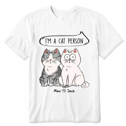 I'm A Cat Person - Personalized Funny Shirt