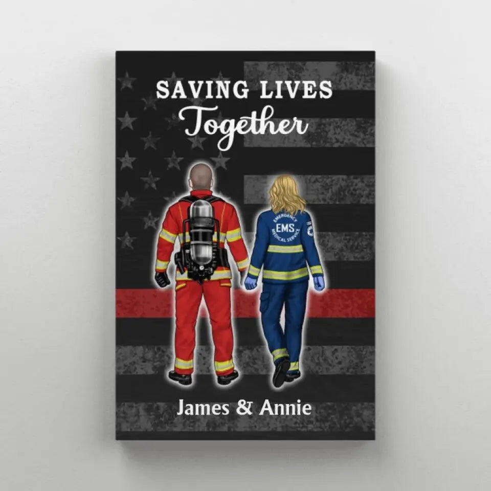 Save Lives Couple Friends - Personalized Wrapped Canvas Firefighter, EMS, Police Officer, Militart, Nurse