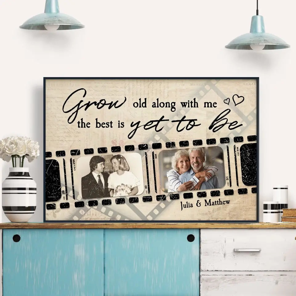 (Photo Inserted) Grow Old Along With Me The Best Is Yet To Be - Personalized Poster/Wrapped Canvas - Anniversary, Birthday, Home Decor, Valentine Gift For Couples, Husband, Wife, Lovers - Photo Inserted