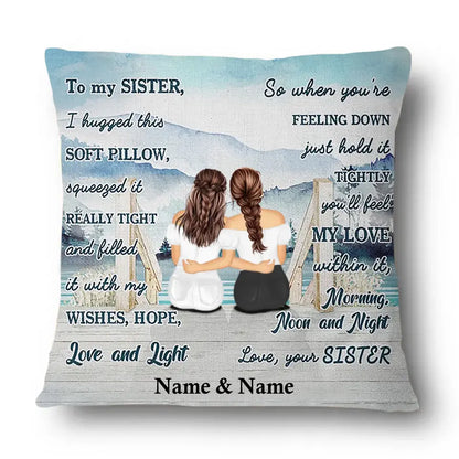 I Hugged This Soft Pillow Lake - Gift For Sisters - Personalized Custom Pillow