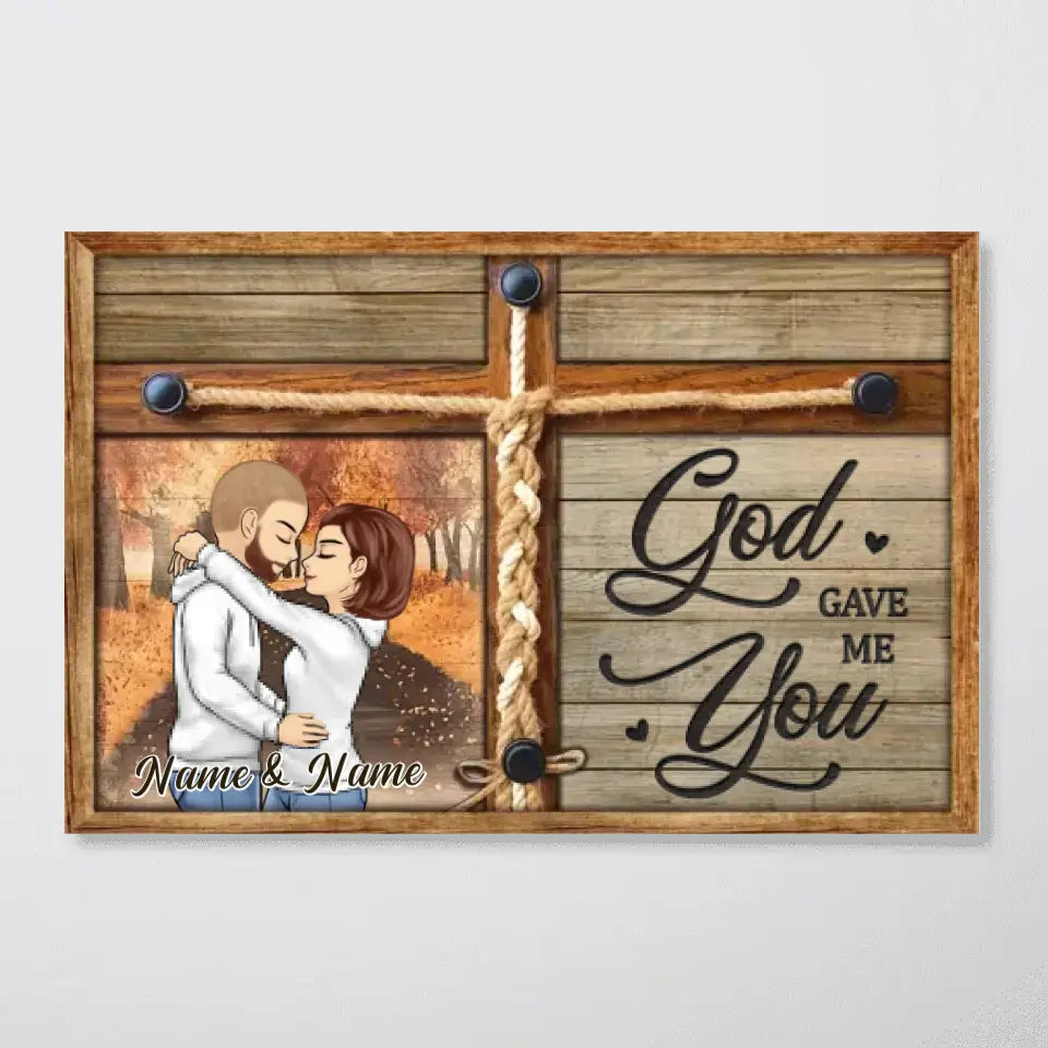 God Gave Me You - Couple Personalized Custom Horizontal Poster - Gift For Husband Wife, Anniversary