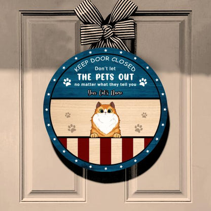 Keep The Door Closed - Personalized Cat Door Sign
