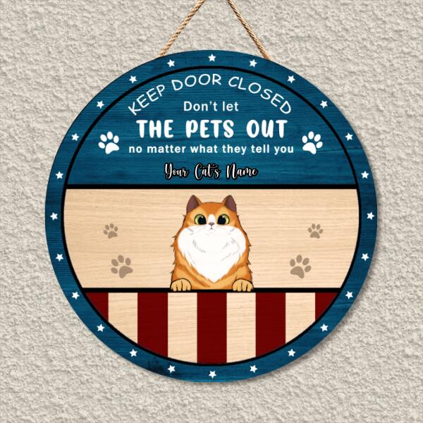 Keep The Door Closed - Personalized Cat Door Sign