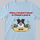 When I Needed A Hand I Found A Paw - Personalized Cat&Dog Christmas T-shirt