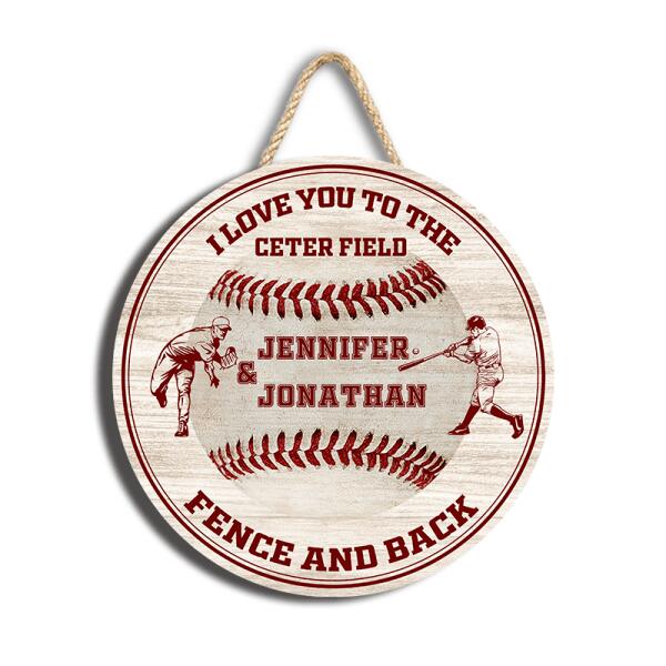 I Love You To The Center Field Fence And Back - Personalized Door Sign