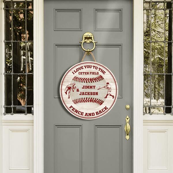 I Love You To The Center Field Fence And Back - Personalized Door Sign