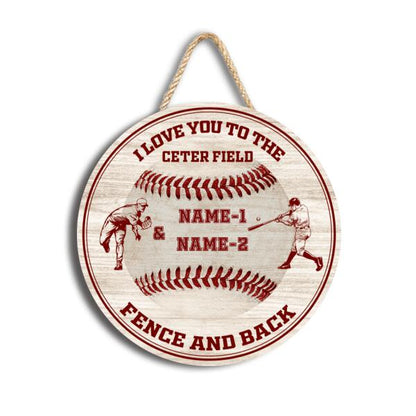 I Love You To The Center Field Fence And Back - Personalized Door Sign