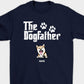 The Dog Father/Mother - Gift for Dog Dad, Dog Mom - Personalized Unisex T-Shirt