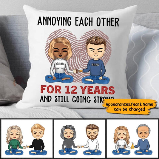 Annoying Each Other For 12 Years, And Still Going Strong - Personalized Couple Pillow