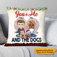 You & Me And The Dog - Personalized Couple And Dog Pillow Christmas - Gift For Couple, Husband Wife