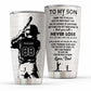 To My Son - Personalized Tumbler Cup - Gift For Son