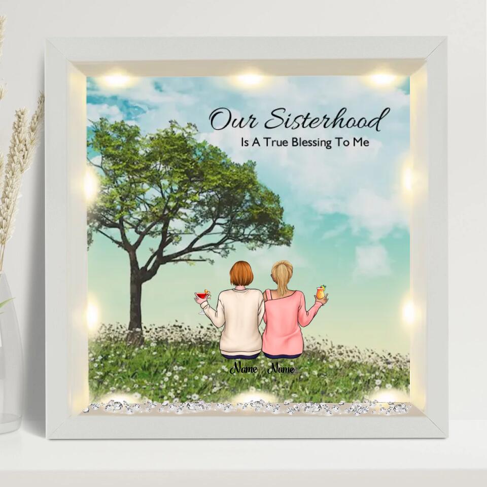 Our Sisterhood Is A True Blessing To Me - Personalized Light-Up Frame - Gift for Sisters
