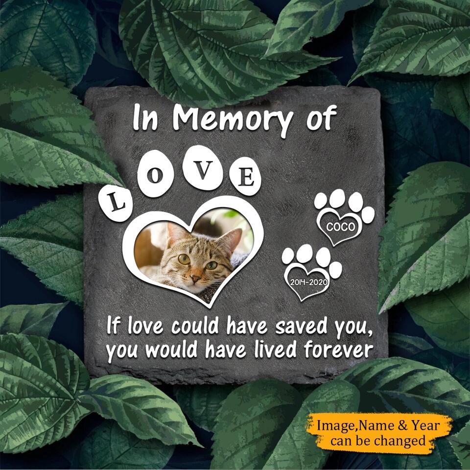 If Love Could Have Saved You - Custom Photo,Personalized Pet Memorial Stone