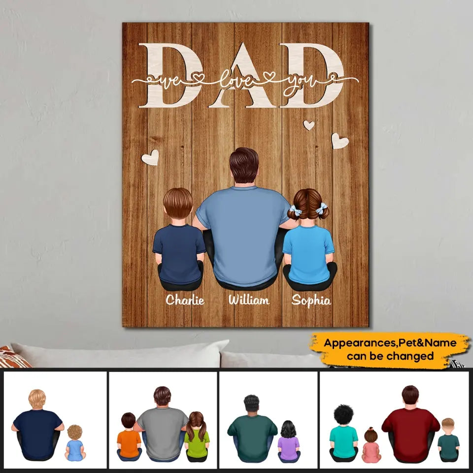 Dad We Love You Back View Gift For Daddy Family Personalized Wrapped Canvas, Father's Day Gift