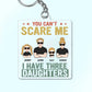 You Can't Scare Me - Personalized Acrylic Keychain - Best Gift For Dad