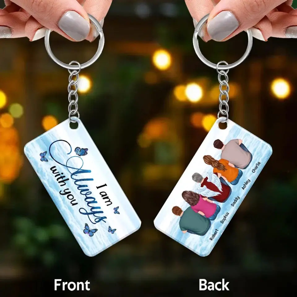 Always With You Sky Family Members Grandma Grandpa Dad Mom Kids Memorial Personalized Acrylic Keychain